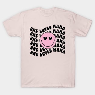 One Loved Mama For Mothers Day T-Shirt